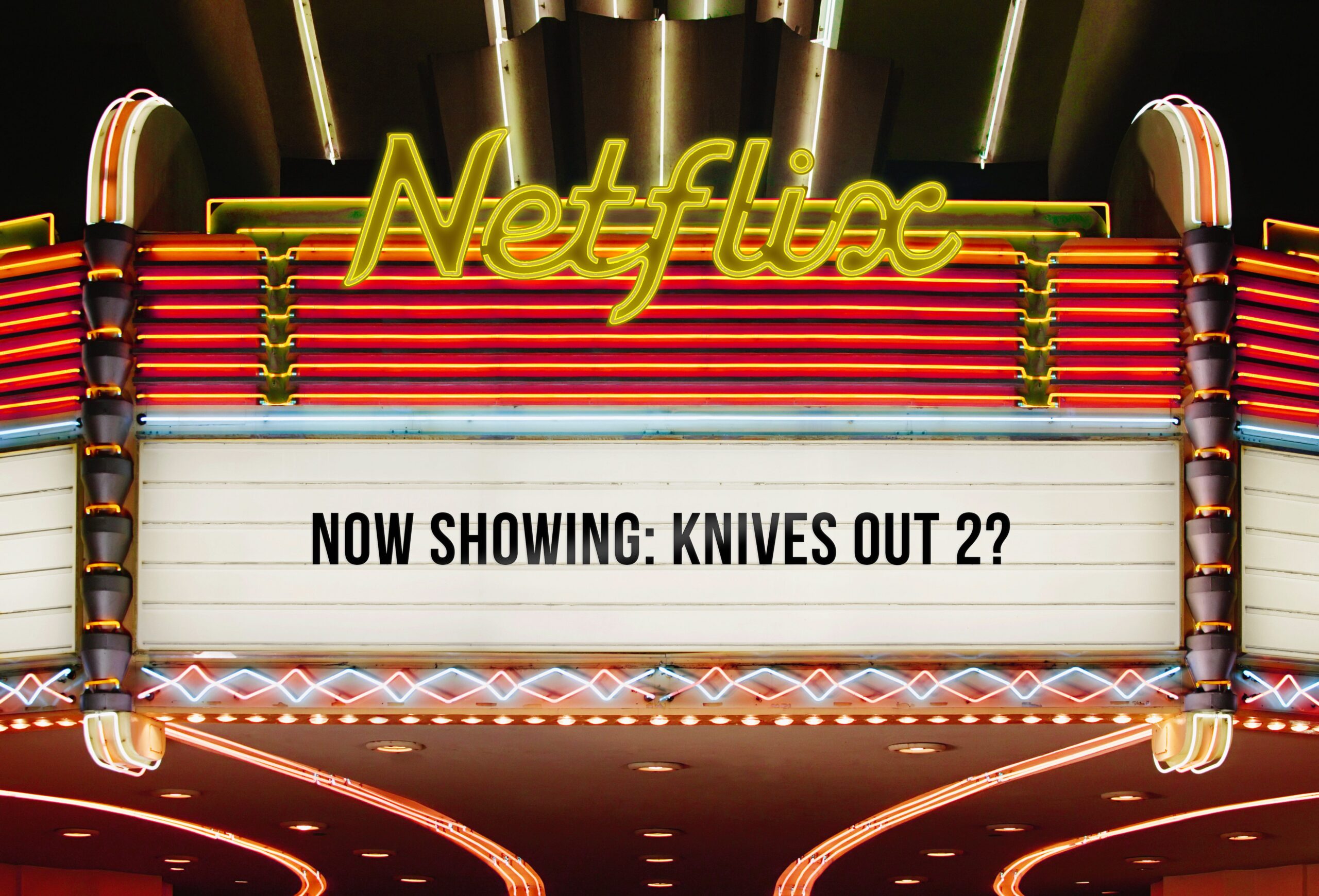 Netflix: Coming Sooner to a Theater Near You