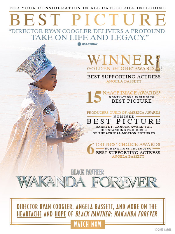 The Heartache and Hope of Ryan Coogler’s BLACK PANTHER: WAKANDA FOREVER | FYC Best Picture