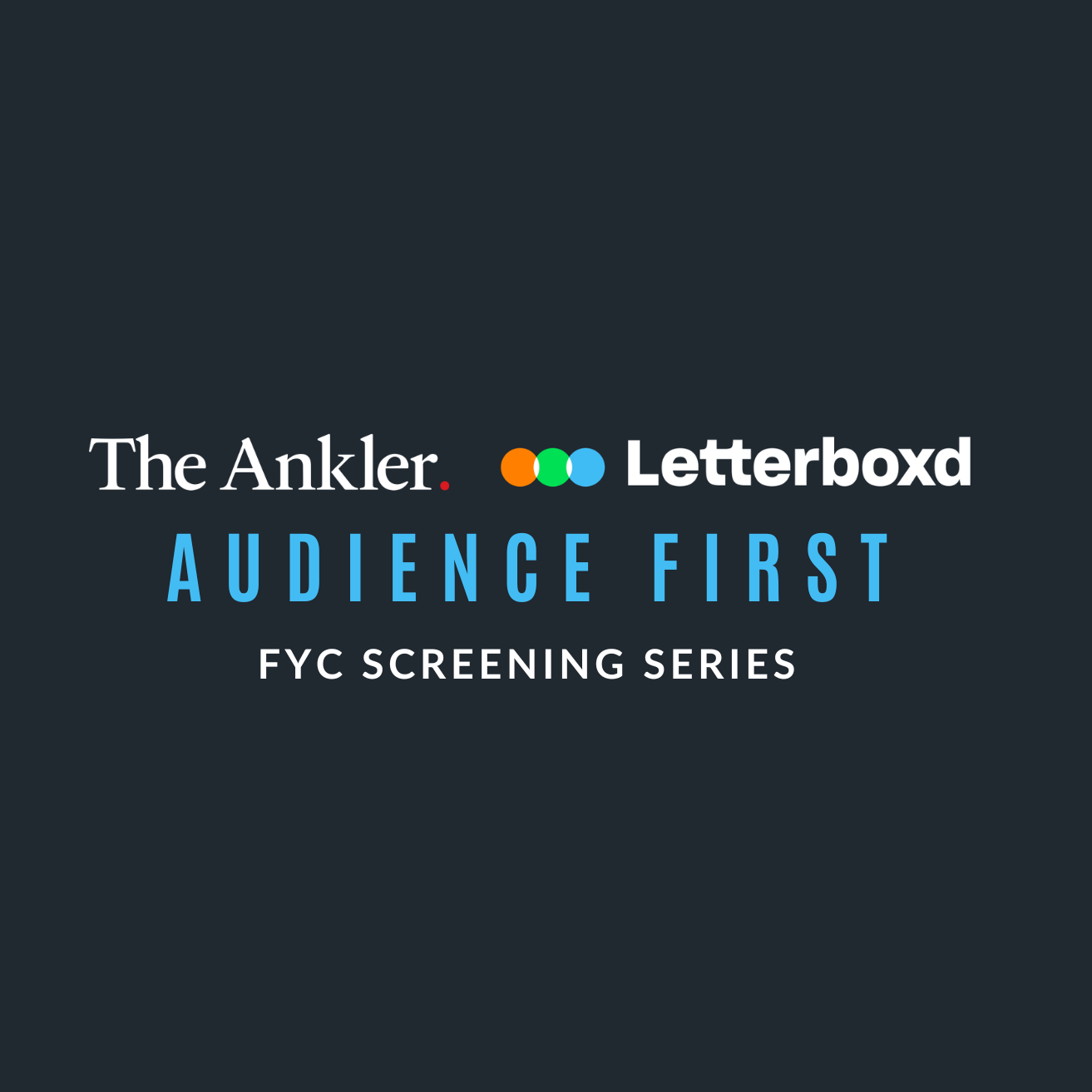 You’re Invited! Letterboxd & The Ankler to Partner on FYC Screening Series