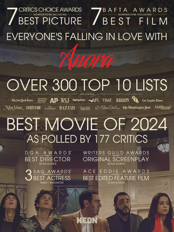 FOLLOW YOUR HEART. ANORA IS THE MOST ACCLAIMED AND BELOVED FILM OF THE YEAR