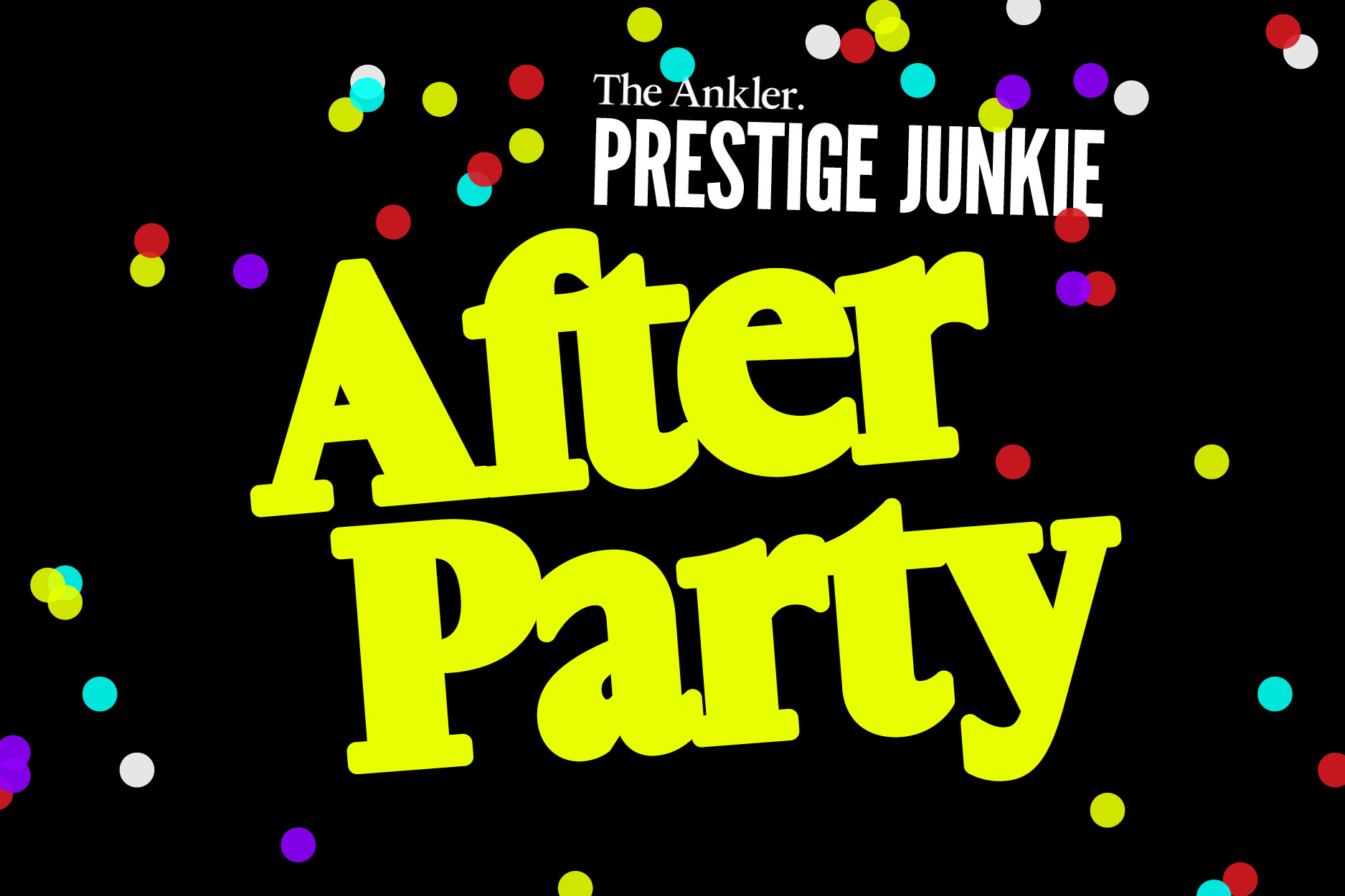 New! Prestige Junkie After Party is Here