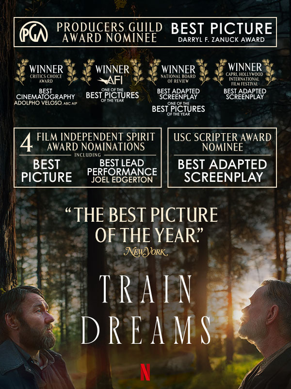 Train Dreams Director Clint Bentley on the Strength and Tenderness Joel Edgerton Brought to His Character | Go Behind the Scenes