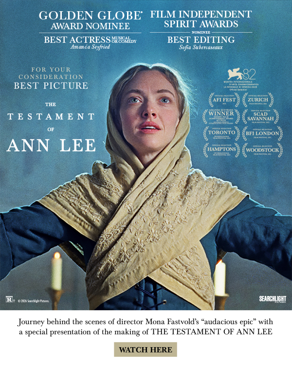 Mona Fastvold’s THE TESTAMENT OF ANN LEE starring Amanda Seyfried “makes believers of us all” | Golden Globe Nominee for Best Actress